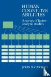 Carroll, John B. - Human Cognitive Abilities - A Survey of Factor-Analytic Studies