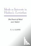 Lloyd, S. A. - Ideals as Interests in Hobbes's Leviathan - The Power of Mind over Matter