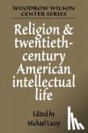  - Religion and Twentieth-Century American Intellectual Life