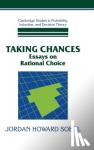 Sobel, Jordan Howard - Taking Chances - Essays on Rational Choice