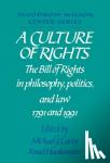 - A Culture of Rights - The Bill of Rights in Philosophy, Politics and Law 1791 and 1991