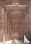 Nelson, Alan H. - Early Cambridge Theatres - College, University and Town Stages, 1464-1720