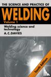 Davies, A. C. - The Science and Practice of Welding: Volume 1 - Volume 1