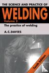 Davies, A. C. - The Science and Practice of Welding: Volume 2 - Volume 2