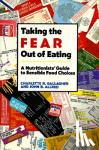 Gallagher, Charlette (Ohio State University), Allred, John (Ohio State University) - Taking the Fear out of Eating - A Nutritionists' Guide to Sensible Food Choices