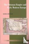 Goffman, Daniel (Ball State University, Indiana) - The Ottoman Empire and Early Modern Europe