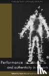 - Performance and Authenticity in the Arts