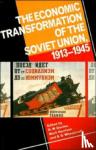  - The Economic Transformation of the Soviet Union, 1913–1945