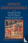  - Implicit Understandings - Observing, Reporting and Reflecting on the Encounters between Europeans and Other Peoples in the Early Modern Era