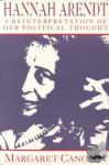 Canovan, Margaret (Keele University) - Hannah Arendt - A Reinterpretation of her Political Thought