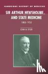 Eyler, John M. (University of Minnesota) - Sir Arthur Newsholme and State Medicine, 1885-1935