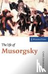 Emerson, Caryl (Princeton University, New Jersey) - The Life of Musorgsky - Musical Lives