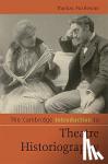 Postlewait, Thomas (University of Washington) - The Cambridge Introduction to Theatre Historiography
