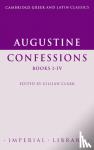 Augustine - Augustine: Confessions Books I-IV - Confessions Books I-IV