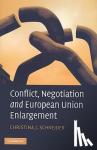 Schneider, Christina J. (Assistant Professor, University of Oxford) - Conflict, Negotiation and European Union Enlargement