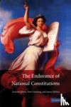 Elkins, Zachary (University of Texas, Austin), Ginsburg, Tom (University of Chicago), Melton, James - The Endurance of National Constitutions