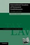 Kobetsky, Michael - International Taxation of Permanent Establishments - Principles and Policy