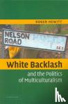 Hewitt, Roger (Goldsmiths, University of London) - White Backlash and the Politics of Multiculturalism