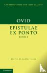 Ovid, Garth (Emory University, Atlanta) Tissol - Ovid: Epistulae ex Ponto Book I
