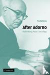 DeNora, Tia (University of Exeter) - After Adorno - Rethinking Music Sociology