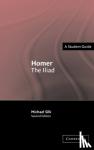 Silk, M. S. (King's College London) - Homer: The Iliad - The Iliad
