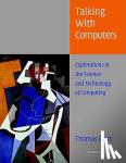 Dean, Thomas (Brown University, Rhode Island) - Talking with Computers - Explorations in the Science and Technology of Computing