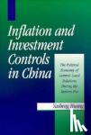 Huang, Yasheng (University of Michigan, Ann Arbor) - Inflation and Investment Controls in China - The Political Economy of Central-Local Relations during the Reform Era