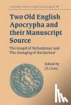  - Two Old English Apocrypha and their Manuscript Source - The Gospel of Nichodemus and The Avenging of the Saviour