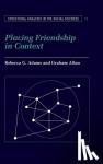  - Placing Friendship in Context