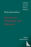 Melanchthon - Melanchthon: Orations on Philosophy and Education - Orations on Philosophy and Education