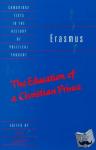 Erasmus - Erasmus: The Education of a Christian Prince with the Panegyric for Archduke Philip of Austria - The Education of a Christian Prince with the Panegyric for Archduke Philip of Austria