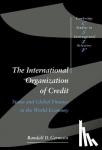 Germain, Randall D. (University of Newcastle upon Tyne) - The International Organization of Credit - States and Global Finance in the World-Economy
