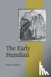 Andrews, Frances (University of St Andrews, Scotland) - The Early Humiliati
