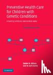 Wilson, Golder N. (University of Texas Southwestern Medical Center, Dallas), Cooley, W. Carl - Preventive Health Care for Children with Genetic Conditions - Providing a Primary Care Medical Home
