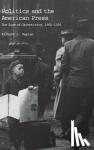 Kaplan, Richard L. (University of California, Santa Barbara) - Politics and the American Press - The Rise of Objectivity, 1865-1920