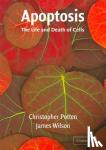 Potten, Christopher (University of Manchester), Wilson, James (University of London) - Apoptosis - The Life and Death of Cells