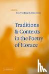  - Traditions and Contexts in the Poetry of Horace