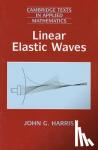 Harris, John G. (Northeastern Illinois University) - Linear Elastic Waves