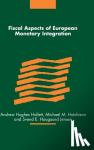  - Fiscal Aspects of European Monetary Integration