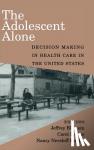  - The Adolescent Alone - Decision Making in Health Care in the United States
