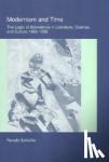 Schleifer, Ronald, Ph.D (University of Oklahoma) - Modernism and Time - The Logic of Abundance in Literature, Science, and Culture, 1880-1930