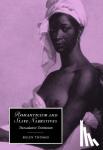 Thomas, Helen (Queen Mary University of London) - Romanticism and Slave Narratives - Transatlantic Testimonies