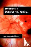  - Ethical Issues in Maternal-Fetal Medicine
