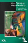 Flapan, Erica (Pomona College, California) - When Topology Meets Chemistry - A Topological Look at Molecular Chirality