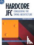Goldstein, Mitch (Human Beans Consulting) - Hardcore JFC - Conquering the Swing Architecture