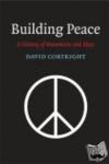 Cortright, David (University of Notre Dame, Indiana) - Peace - A History of Movements and Ideas
