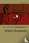 Ferris, David S. (University of Colorado, Boulder) - The Cambridge Introduction to Walter Benjamin