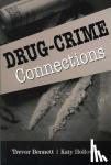 Bennett, Trevor (University of Glamorgan), Holloway, Katy (University of Glamorgan) - Drug-Crime Connections