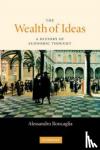 Roncaglia, Alessandro (Universita degli Studi di Roma 'La Sapienza', Italy) - The Wealth of Ideas - A History of Economic Thought