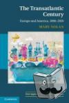 Nolan, Mary (New York University) - The Transatlantic Century - Europe and America, 1890-2010